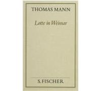 Lotte in Weimar ( Frankfurter Ausgabe) Mann, Thomas (Auteur)