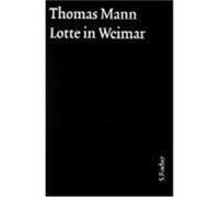 Lotte in Weimar. Große kommentierte Frankfurter Ausgabe Mann, Thomas (Auteur)