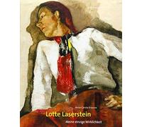 Lotte Laserstein: Meine Einzige Wirklichkeit