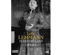 Lotte Lehmann Master Classes : Opera