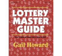 Lottery Master Guide: Turn a Game of Chance Into a Game of Skill
