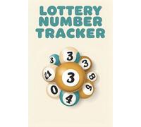 Lottery Number Tracker: Lottery Number Tracker - 120 pages | 'White paper interior' | Paperback | 6×9 in - Draw Log · Number Patterns · Quick Picks · Results Tracker
