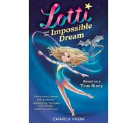 Lotti And The Impossible Dream