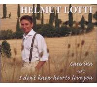 Lotti, Helmut - Caterina/I Don T Know How [Import]