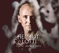 Lotti, Helmut - Faith, Hope & Love [Import]
