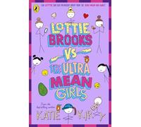 Lottie Brooks vs The Ultra Mean Girls: The latest hilarious diary in the bestselling series