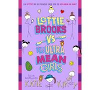 Lottie Brooks vs The Ultra Mean Girls: The seventh hilarious diary in the bestselling series