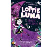 Lottie Luna And The Bloom Garden