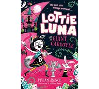 Lottie Luna And The Giant Gargoyle