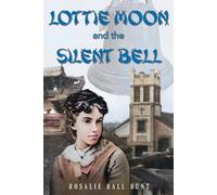 Lottie Moon And The Silent Bell