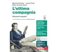 L'ottima compagnia. Giacomo Leopardi. Per le Scuole superiori. Con e-book. Con espansione online