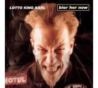 Lotto King Karl - Bier Her Now [Import]