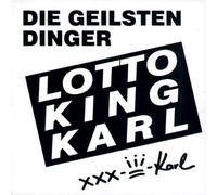Lotto King Karl - Die Geilsten Dinger [Import]