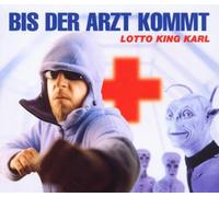 Lotto King Karl – Bis der Arzt kommt