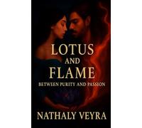 LOTUS AND FLAME: FANTASY ROMANCE BOOKS: Between Purity and Passion