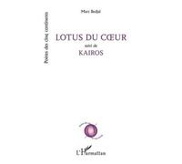 Lotus Du Coeur - Suivi De Kairos