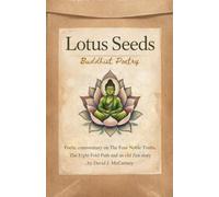 Lotus Seeds: Buddhist Poems on the Four Noble Truths, the Eightfold Path, and an Old Zen Tale