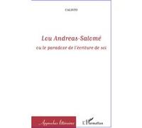 Lou Andreas-Salomé: ou le paradoxe de l'écriture de soi
