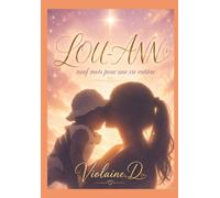 LOU-ANN: "9 mois pour une vie entière"