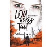Lou après tout - tome 1 Le grand effondrement Jérôme Leroy (Auteur)