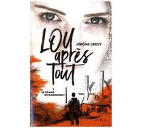 Lou Après Tout - Tome 1 - Le Grand Effondrement