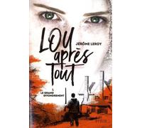 Lou Après Tout Tome 1 - Le Grand Effondrement