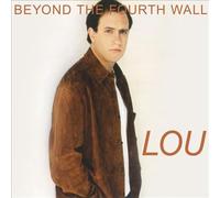 Lou - Beyond The Fourth Wall