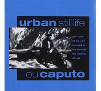Lou Caputo - Urban Still Life
