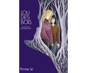 Lou des bois Camille Royer (Auteur), Violette Bernad (Auteur)