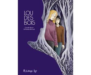 Lou des bois - Camille Royer - Futuropolis - broché - Bande dessinée