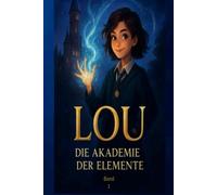 LOU: Die Akademie Der Elemente