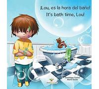 ¡Lou, Es La Hora Del Baño! - It's Bath Time, Lou!
