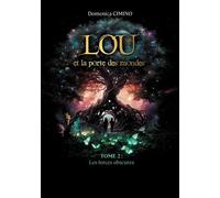 Lou et la porte des mondes Tome 2 : Les forces obscures - Domenica Cimino - Trois Colonnes - broché - Roman