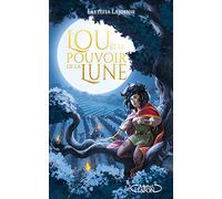 Lou et le pouvoir de la lune