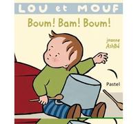 Lou Et Mouf - Boum ! Bam ! Boum !