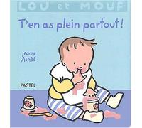 Lou et Mouf : T'en as plein partout !