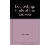 Lou Gehrig, Pride of the Yankees