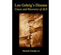 Lou Gehrig's Disease Cause and Recovery of ALS