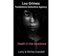 Lou Grimes, Tombstone Detective Agency: Death In The Shadows
