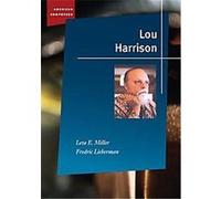 Lou Harrison, American Composer Fredric Lieberman, Leta E. Miller (Auteur)