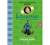 Lou-Kiang: et le mystère du lac aux bambous