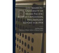 Lou Marron-University Of Miami Pacific Billfish Expedition, Preliminary Report For 1954