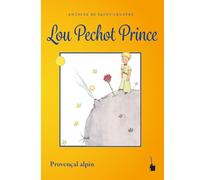 Lou Pechot Prince: Der kleine Prinz - Provençal alpin