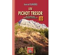 Lou Pichot Tresor - Dictionnaire Provençal-Français