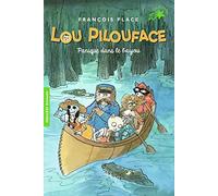 LOU PILOUFACE 3 : PANIQUE DANS LE BAYOU