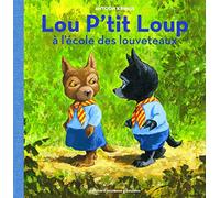 LOU P'TIT LOUP A L'ECOLE DES LOUVETEAUX