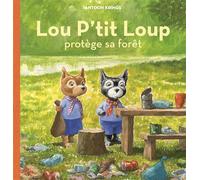 LOU P'TIT LOUP PROTEGE SA FORET