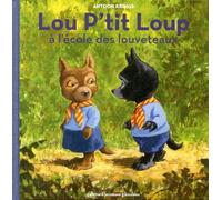 LOU P'TIT LOUP A L'ECOLE DES LOUVETEAUX