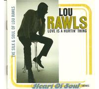 Lou Rawls - Love is A Hurting Thing-The Silk & Soul of L.r