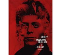Le Velvet Underground - De Lou Reed À John Cale